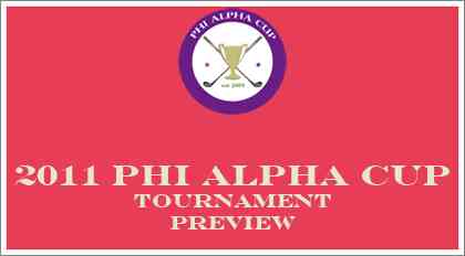 2011 Phi Alpha Cup Preview